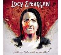 Spraggan, Lucy - I Hope You Don'T Mind Me Writing