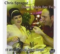 SPRAGUE, CHRIS - DIESEL MADE FOR TWO