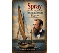 SPRAY: The Joshua Slocum Story