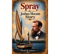 SPRAY: The Joshua Slocum Story