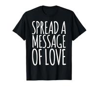 Spread A Message of Love Mens Womens Short Sleeve Crewneck Maglietta
