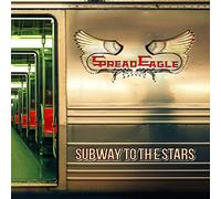 Spread Eagle - Subway To The Stars
