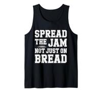 Spread The Jam Not Just On Bread - Canotta