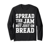 Spread The Jam Not Just On Bread - Maglia a Manica