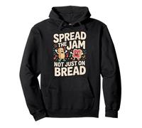 Spread The Jam Not Just On Bread Positivo Motivazionale |- Felpa con Cappuccio