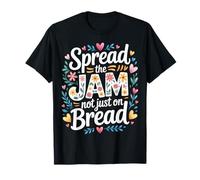 Spread The Jam Not Just On Bread Positivo Motivazionale - Maglietta