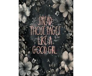 Spread Those Pages Like A Good Girl