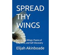 SPREAD THY WINGS ABOVE: Spread thy wings above is a poem that encourages not to be scared of becoming what we dream of becoming in life for the ... support us. Other poems are also great ones.