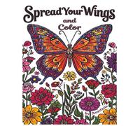 Spread Your Wings and Color: A Butterfly Coloring Book for Adults