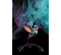 “Spread Your Wings” colorful bird Journal - Vibrant Cover Art & 120 Pages, 6" by 9" size, each page with Matching Watermark.: A Vibrant, Uplifting ... Daily Writing, Reflection, and Creativity.