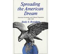 Spreading the American Dream: American Economic & Cultural Expansion 1890-1945