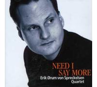 Spreckelsen, Erik Orum Von Quartet - Need I Say More