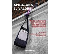 Sprigiona il valore! Made in Carcere e la rivoluzione del Benessere Interno Lordo