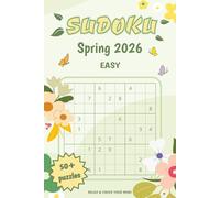 Spring 2026 Sudoku Puzzle Book: Sudoku Puzzles | Easy | Spring 2026 | Help Calm the Mind, Relax and Focus | 6x9 Inches, 110 Pages | 50+ Puzzles | Solution Included