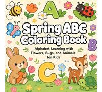 Spring ABC Coloring Book: Alphabet Learning with Flowers, Bugs, and Animals for Kids