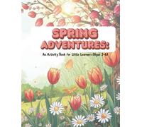 Spring Adventures: A coloring and tracing activity book for ages 3-6 to build early literacy, fine motor skills, and seasonal awareness through simple spring words and cheerful illustrations.