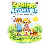 Spring Adventures: A Fun Spring Coloring Book for Kids