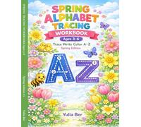 Spring Alphabet Tracing Workbook: Trace, Write & Color A-Z Spring Edition Ages 3-6