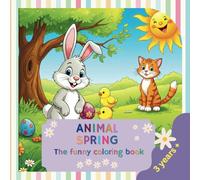 Spring Animals - A Fun Animal Coloring Book for Kids (3+).: 45 Spring & Easter Animal Illustrations: A Coloring Adventure!