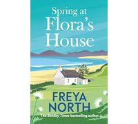 Spring at Flora's House: an uplifting, witty and heartwarming story of friendship and bravery from one of the UK's best loved authors: 2