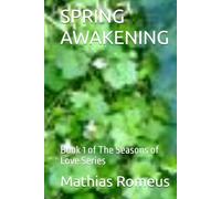 SPRING AWAKENING: Book 1 of The Seasons of Love Series