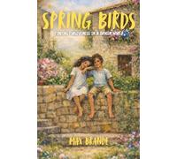Spring Birds: Finding Forgiveness in a Broken World