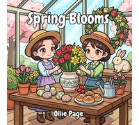 Spring Blooms: A Delightful Spring & Easter Coloring Book for Kids and Adults: Featuring Floral Gardens, Easter Egg Hunts, and Charming Outdoor Scenes