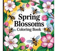 Spring Blossoms Coloring Book: Beautiful Designs to Color and Enjoy.