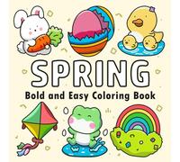 Spring Bold and Easy Coloring Book: Easy and Bold Designs for Simple Spring | Cute and Cozy Coloring Pages for Kids
