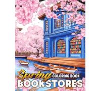 Spring Bookstores Coloring Book: Sunny Library Corner Coloring Pages with Blooming Reading Space Designs for Inspiration, Relaxation, and Creativity