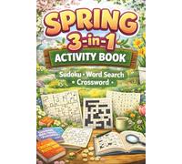 Spring Brain Games Puzzle Book for Adults & Seniors:: 3-in-1 Sudoku ,Word Search & Crossword | 50+ Relaxing Spring Puzzles | Easy to Medium Puzzles with Solutions