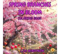 SPRING BRANCHES IN BLOOM: COLORING BOOK