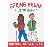 Spring Break: A Lesson Learned