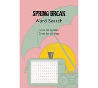 Spring Break Word Search: Over 50 Puzzles great for all ages