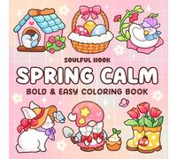 Spring Calm: Bold & Easy Coloring Book for Adults and Teens Featuring Cozy Springtime Scenes and Designs for Relaxation