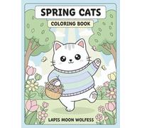 Spring Cats Coloring Book: 40 Cute Kawaii Spring Cat Coloring Pages - Full-Page Clean Line Designs with Blooming Gardens, Farm Scenes and Outdoor Spring Activities
