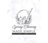 Spring Cleaning Made Simple: Your Ultimate Checklist