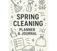 Spring Cleaning Planner & Journal: Decluttering Schedule Organizer for Home Refresh & Seasonal Reset