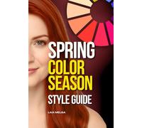 Spring Color Season Style: Essential Pocket Guide: (Light Spring, Bright Spring, Warm Spring, Deep Spring, Soft Spring)