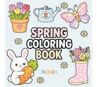 Spring Coloring Book: Cozy spring scenes, cute animals and fun images to color, bold and easy