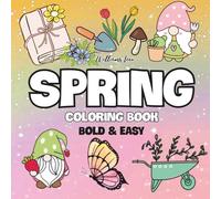 Spring Coloring Book: Easter Coloring Book for Adults, Teens, And Kids Featuring Super Cute Animal with Easy and Simple Designs for Relaxation (Bold & Easy Coloring)