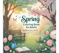 Spring Coloring Book For Adults: 43 Cozy and Simple Spring-Inspired Designs for Relaxation and Joy, Fun and Easy Coloring Pages | 8.5 x 8.5 103 Pages|