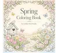 Spring Coloring Book for Adults: Relaxing Floral, Nature & Seasonal Designs for Stress Relief and Mindful Creativity