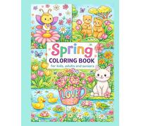 Spring Coloring Book: For Kids, Adults and Seniors
