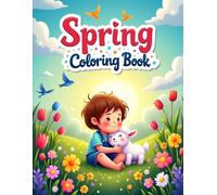 Spring Coloring Book: God’s Beautiful Creation: A Faith-Filled Coloring Book for Kids Ages 4-8