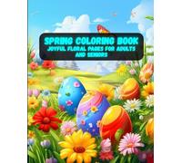 Spring Coloring Book: Joyful Floral Pages for Adults and Seniors | Easy, Relaxing Designs of Nature & Butterflies