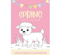 Spring Colouring Book: A black and white activity book filled with flowers, animals, sunshine and more