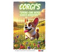 Spring Corgi's Word Search Book: Spring Themed Puzzles for Adults, Teens and Seniors| 55 puzzles to solve
