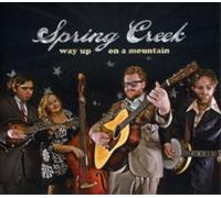 Spring Creek Way Up On a Mountain Album
