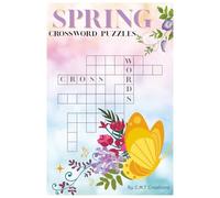 SPRING CROSSWORD PUZZLES: Crossword Puzzles with Easy to Read Print about Spring,Easter,Flowers and More | 6x9 inches, 120 pages | 50+ Puzzles... Vacations, Holidays and Relaxation